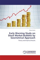 Efsun Kürüm - Early Warning Study on Stock Market Bubbles by Geometrical Approach