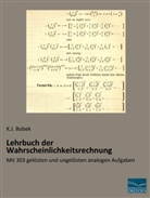K J Bobek, K. J. Bobek, K.J. Bobek - Lehrbuch der Wahrscheinlichkeitsrechnung