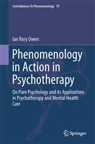 Ian Rory Owen - Phenomenology in Action in Psychotherapy