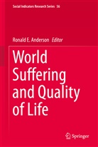 Ronald E. Anderson, Ronal E Anderson, Ronald E Anderson - World Suffering and Quality of Life