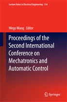 Weg Wang, Wego Wang - Proceedings of the Second International Conference on Mechatronics and Automatic Control