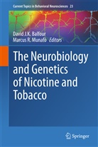 David Balfour, David J. K. Balfour, David J.K. Balfour, David JK Balfour, Davi J K Balfour, David J K Balfour... - The Neurobiology and Genetics of Nicotine and Tobacco