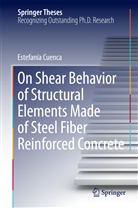 Estefanía Cuenca - On Shear Behavior of Structural Elements Made of Steel Fiber Reinforced Concrete