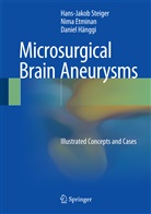 Nim Etminan, Nima Etminan, Daniel Hänggi, Hans-Jako Steiger, Hans-Jakob Steiger - Microsurgical Brain Aneurysms