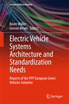 Meyer, Meyer, Gereon Meyer, Beat Müller, Beate Müller - Electric Vehicle Systems Architecture and Standardization Needs