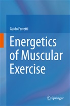 Guido Ferretti - Energetics of Muscular Exercise