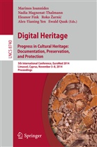 Eleanor Fink, Eleanor Fink et al, Marinos Ioannides, Nadi Magnenat-Thalmann, Nadia Magnenat-Thalmann, Ewald Quak... - Digital Heritage