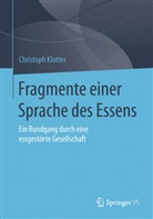 Christoph Klotter - Fragmente einer Sprache des Essens