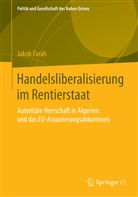 Jakob Farah - Handelsliberalisierung im Rentierstaat