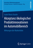 Isabel Maria Staufer - Akzeptanz ökologischer Produktinnovationen im Automobilbereich
