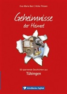 Eva-Mari Bast, Eva-Maria Bast, Heike Thissen - Geheimnisse der Heimat - Tübingen