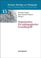 Nicola Engel, Nicolas Engel, Sausele-Bayer, Ines Sausele-Bayer - Organisation. Ein pädagogischer Grundbegriff