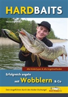 Henning Stilke - Hardbaits - Erfolgreich angeln mit Wobblern & Co.