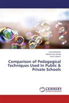 Muhamma Ashfaq, Muhammad Ashfaq, Uroo Mubashar, Urooj Mubashar, Huma Saleem - Comparison of Pedagogical Techniques Used In Public & Private Schools