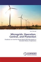 Amir Etemadi - Microgrids: Operation, Control, and Protection