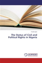 Onyeka Igwe - The Status of Civil and Political Rights in Nigeria
