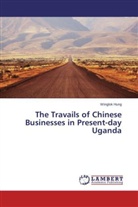 Winglok Hung - The Travails of Chinese Businesses in Present-day Uganda