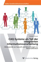Christian Schuster - CAQ-Systeme als Teil der integrierten Informationsverarbeitung