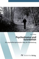 Karin Philipp - Psychodrama und Suizidalität