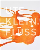 Katharina Ammann, Holzner, Markus Holzner, Wolfgang Kinzelbach, Ute Klein - Ute Klein. Fluss