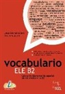 Rosana Acquaroni, Rosana Acquaroni Muñoz, Jesú Sánchez Lobato, Jesús Sánchez Lobato - Vocabulario ELE B2