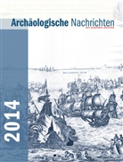 Archäologische Gesellschaft Schleswig-Holstein, Archäologisch Gesellschaft Schleswig-Holstein - Archäologische Nachrichten aus Schleswig-Holstein. H.20/2014