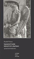 Rudolf Kraus - tausend tode könnt ich sterben