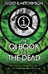 John Lloyd &amp; John Mitchinson, John Lloyd, John Mitchinson, Mitchinson John - The QI Book of the Dead