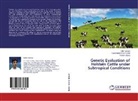 Syed Muhamma Suhail, Syed Muhammad Suhail, Tahi Usman, Tahir Usman, Yachun Wang - Genetic Evaluation of Holstein Cattle under Subtropical Conditions
