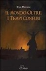 Stelio Montomoli - Il mondo oltre i tempi confusi