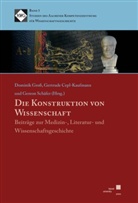 Gertrude Cepl-Kaufmann, Dominik Groß, Gereon Schäfer - Die Konstruktion von Wissenschaft
