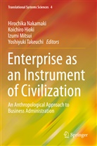 Koichir Hioki, Koichiro Hioki, Izumi Mitsui, Izumi Mitsui et al, Hirochika Nakamaki, Yoshiyuki Takeuchi - Enterprise as an Instrument of Civilization
