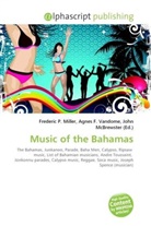Agne F Vandome, John McBrewster, Frederic P. Miller, Agnes F. Vandome - Music of the Bahamas