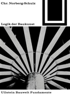 Christia Norberg-Schulz, Christian Norberg-Schulz - Logik der Baukunst