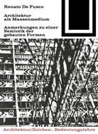 Renato De Fusco - Architektur als Massenmedium
