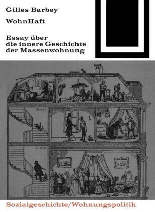 Gilles Barbey - WohnHaft - Über die innere Geschichte der Massenwohnung