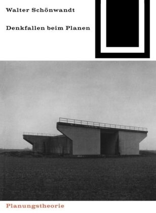 Walter Schönwandt - Denkfallen beim Planen