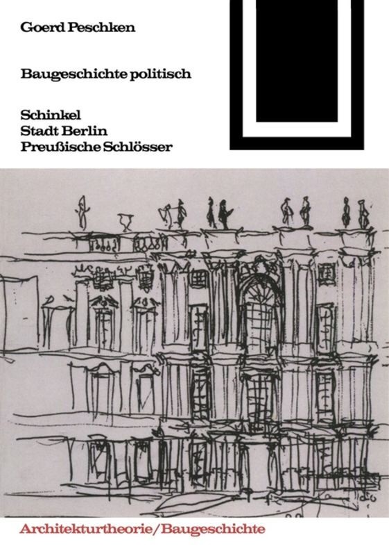 Goerd Peschken - Baugeschichte politisch