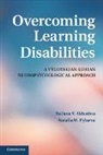 T. V. Akhutina, Tatiana V. Akhutina, Tatiana V. Pylaeva Akhutina, Akhutina Tatiana V., Natalia M. Pylaeva, Pylaeva Natalia M. - Overcoming Learning Disabilities