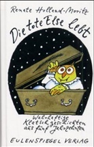 Renate Holland-Moritz, Manfred Bofinger - Die tote Else lebt