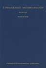 Franz Bömer - P. Ovidius Naso: Metamorphosen: P. Ovidius Naso: Metamorphosen. Kommentar / Buch X-XI