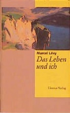 Marcel Levy, Marcel Lévy - Das Leben und ich