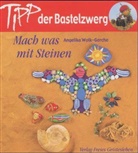 Angelika Wolk-Gerche - Tipp der Bastelzwerg: Mach was mit Steinen