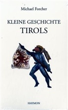 Michael Forcher - Kleine Geschichte Tirols