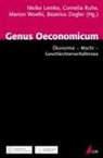 Lemke, Meike Lemke, Cornelia Ruhe, Marion Woelki, Béatrice Ziegler - Genus Oeconomicum