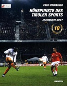 Fred Steinacher - Höhepunkte des Tiroler Sports, Jahrbuch 2007