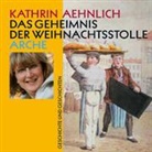 Kathrin Aehnlich - Das Geheimnis der Weihnachtsstolle, 1 Audio-CD (Audio book)