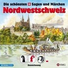 diverse - Die schönsten Sagen und Märchen: Nordwestschweiz (Hörbuch)