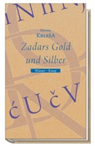 Miroslav Krleza, Gero Fischer - Zadars Gold und Silber