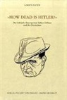 Karen Bayer - »How dead is Hitler?«